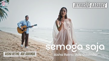 Aisha Retno, Ade Govinda - Semoga Saja (Official Karaoke Video)