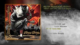 Hilltop Presents &quot;Heavy Spitters&quot; (Phil G EP Edition)