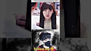 When She Caught Her Boyfriend Cheated On Her so sad but new boyfriend help girlfriend so ❤ k drama🥰