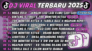 DJ TIKTOK TERBARU 2025🎵DJ NGGA DULU - JANGAN LAGI LAGI KAMU CARI🎵DJ BINTANG 5 TENXI X TOR MONITOR