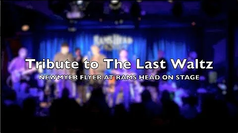 Newmyer Flyer's Tribute: The Last Waltz