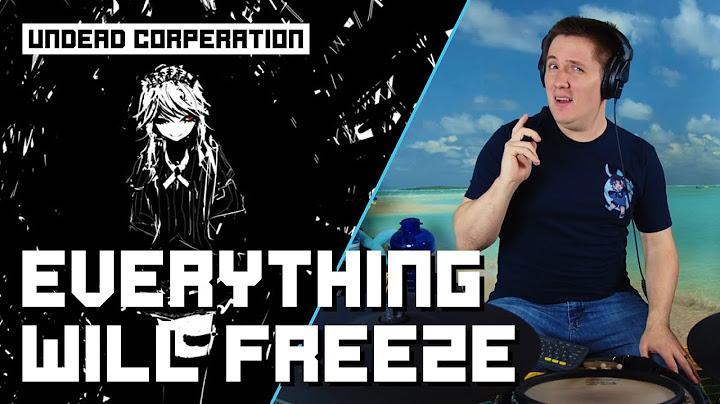 Everything Will Freeze By Undead Corporation On Drums!