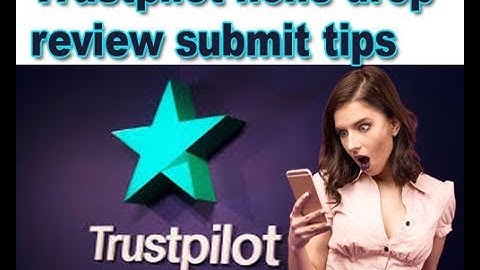 How to post none drop trustpilot review 2020