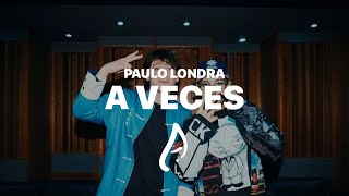 Paulo Londra - A Veces (Feat. Feid)