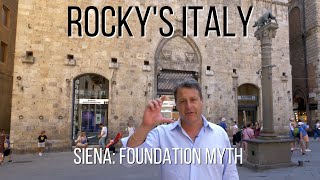 ROCKY S ITALY Siena - The Foundation Myth