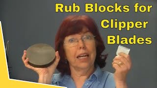 How Clipper Blade Sharpeners Should Use a Rub Block to Check the Quality of Their Blade Sharpening