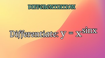 differentiate x^sinx|differentiation