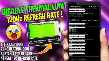 How to Disable Thermal Limit + Enable 120hz Refresh Rate on Any Android | No Root Overclock - No Lag