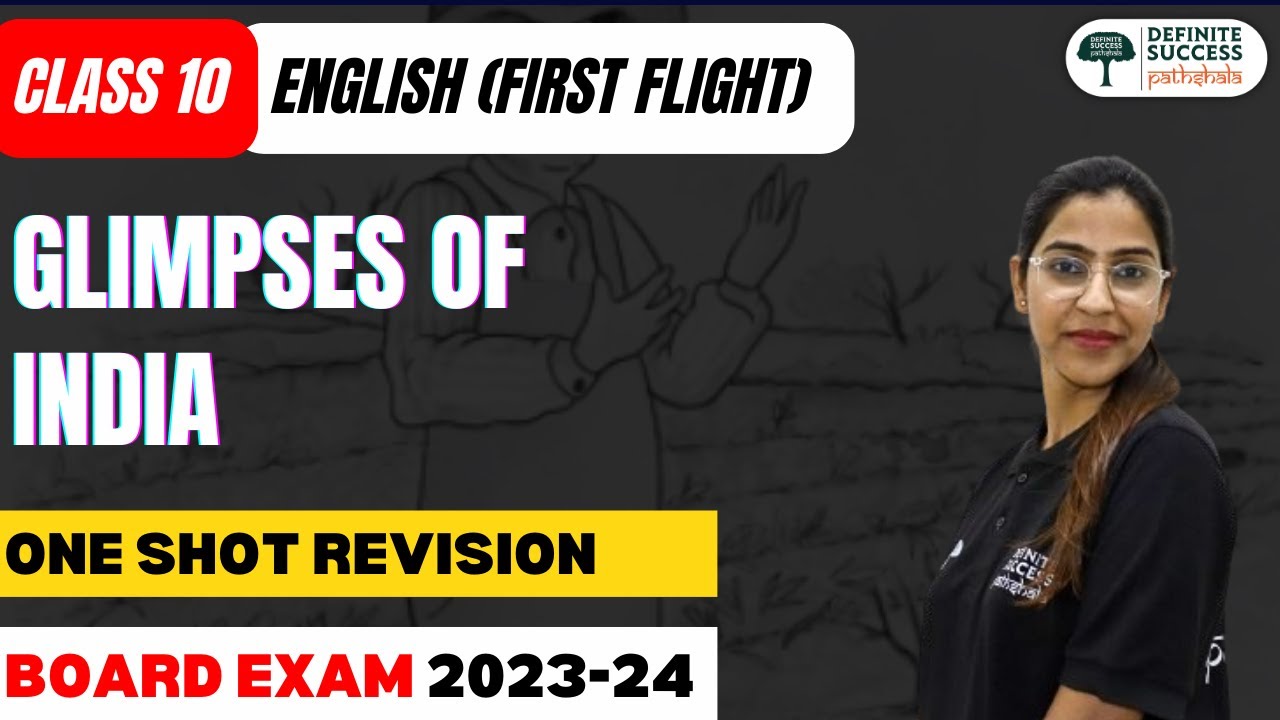Glimpses of India - One Shot Revision | Class 10 English | First Flight Chapter 5 | CBSE 2023-24
