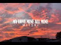 Mitski - My love Mine All Mine (Lyrics)