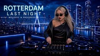 Lost in Rotterdam at Midnight | Melodic & Progressive House Flow [2026]