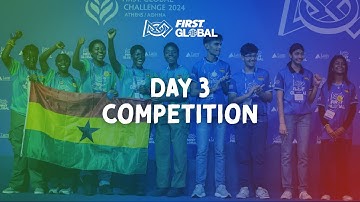 2025 FIRST Global Challenge - Day 3