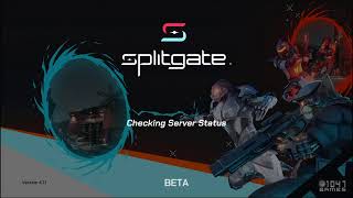Streaming the splitgate queue until it loads