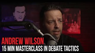 Andrew Wilson - 15 Minute Masterclass in Dealing With Unprepared Online Debater/Failed Comedian
