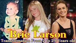 Brie Larson transformation From 2 to 29 Years old