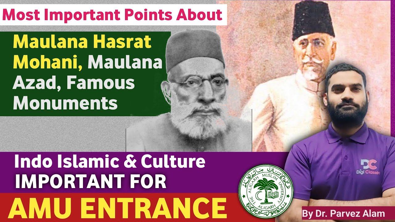 AMU Class 11 Entrance Indo-Islamic Culture | Maulana Hasrat Mohani, Maulana Azad & Monuments