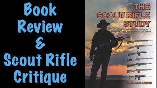 The Scout Rifle Study: A Book Review and Critique of the Scout Rifle Concept