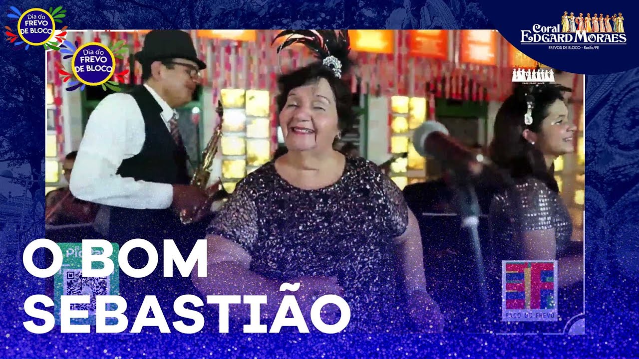 O BOM SEBASTIÃO - CORAL EDGARD MORAES E MAESTRO SPOK - LIVE DIA DO FREVO DE BLOCO