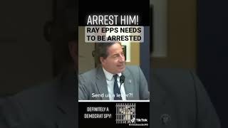 Ray Epps needs to be arrested