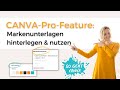 So hinterlegst du deine Markenunterlagen in Canva - mein liebstes Canva-Pro Feature