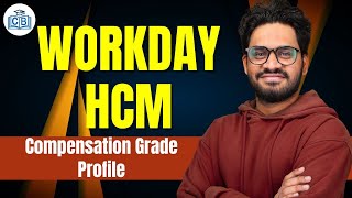 Workday HCM Compensation Grade Profile | Workday HCM Tutorial | Workday HCM Course | CyberBrainer
