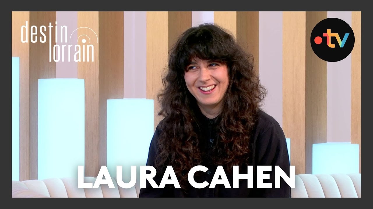 Destin lorrain - Laura Cahen