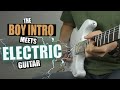 Boy Intro Meets Electric Guitar!