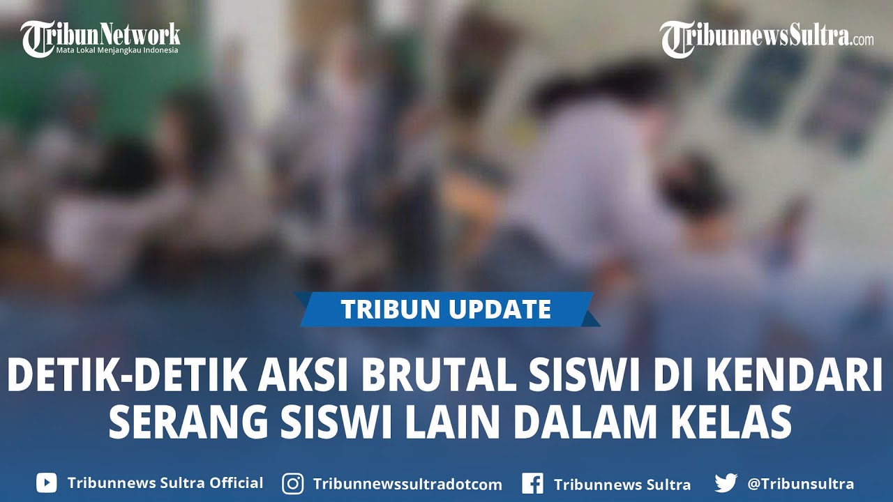 Detik-detik Siswi di Kendari Membabi Buta Serang Siswa Lain Dalam Kelas hingga Jilbab Terlepas