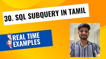 30. SQL Subquery in Tamil | What is Subquery with Real-Time Examples | Vija quick Tutorial