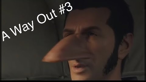 Traversing The Sewers Like The Rats We Are... (A Way Out #3)