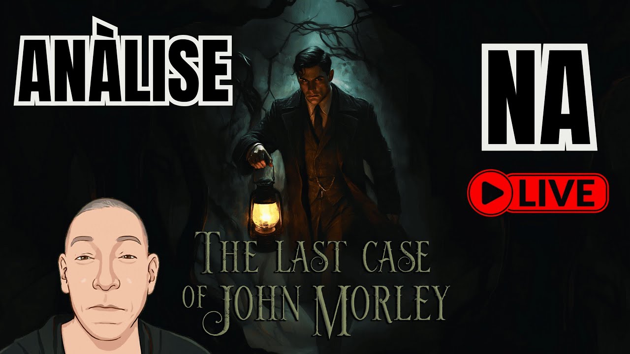 Analise na LIVE!!! The Last Case of Jonh Morley