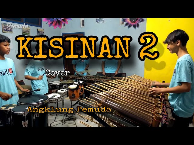 KISINAN 2 Angklung Pemuda (Cover) class=