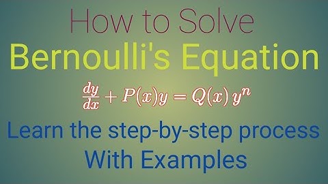 Step-by-step solution of Bernoulli