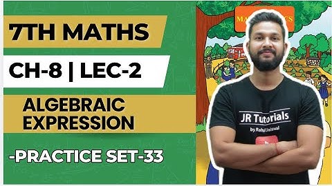 7th Maths | Chapter 8 | Algebraic Expression | Practice Set 33 | Lecture 2 | Maharashtra Board |