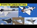 Options for turkish air force  jf17 thunder blockiii  j10c  su35  su57  explained