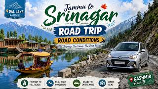 Jammu - Srinagar Road Trip Day 2 | Complete Road Condition Update | Dal Lake, Tunnels & Kashmir View