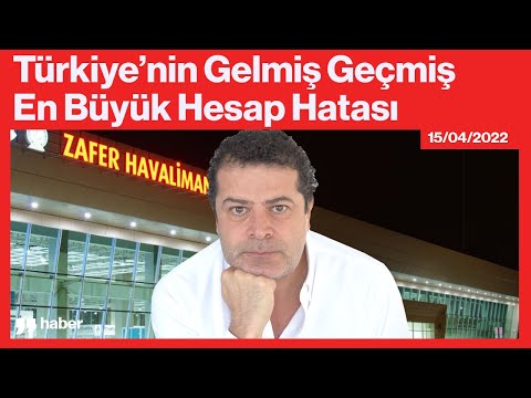 TÜRKİYE&rsquo;NİN GELMİŞ GEÇMİŞ EN BÜYÜK HESAP HATASI NE OLDU? NEREDE YAPILDI?