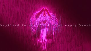 baptized in the blood of an empty heart (DSBM)