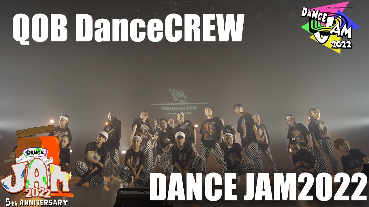 DANCE JAM2022 | QOB DanceCREW | 