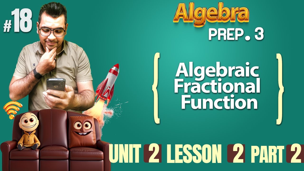 prep 3  | Algebra | Algebraic  Fractional  Function ( Part 2)