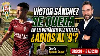 🤍💚 ZB 🚢 |  VÍCTOR SÁNCHEZ SE QUEDA EN LA PRIMERA PLANTILLA: ADIÓS AL '9' + CHARLA IGNACIO LUQUE