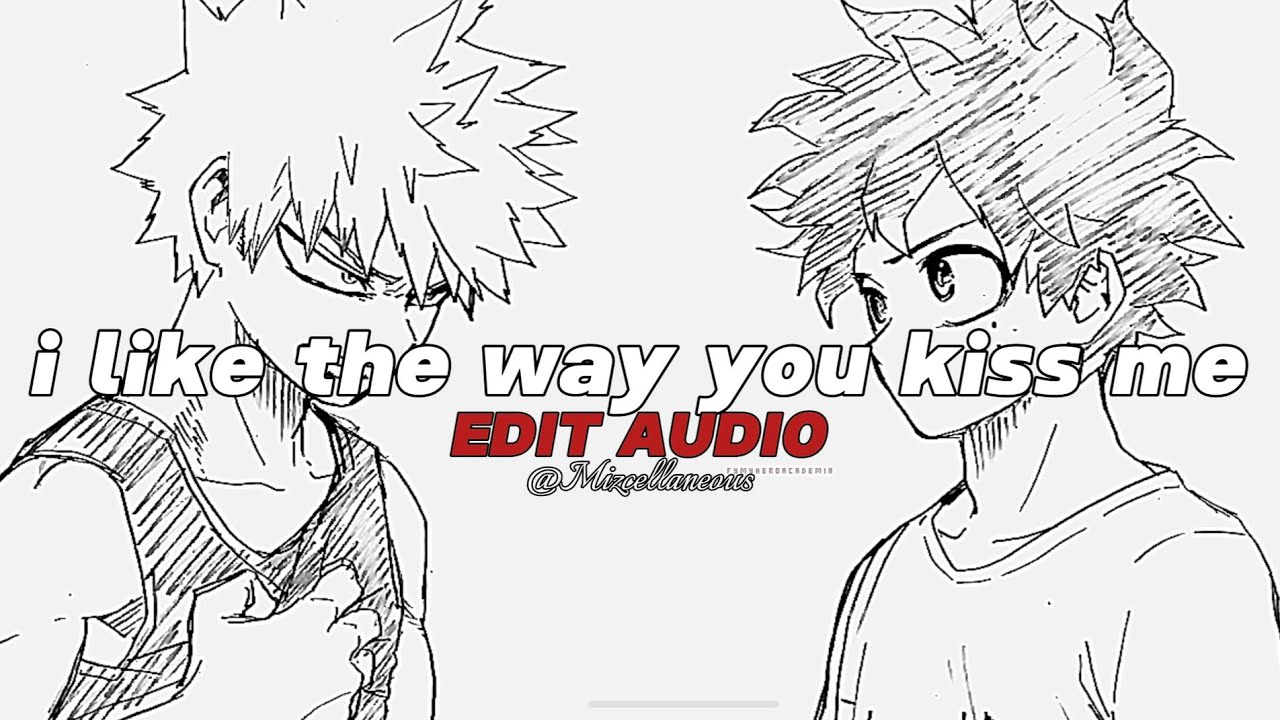 i like the way you kiss me - [Artemas] Edit Audio - YouTube