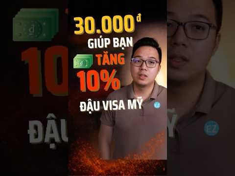 30.000đ giúp bạn TĂNG 10% đậu VISA MỸ🎯 #edutok #visaduhoc