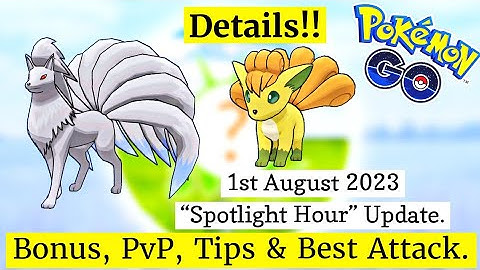 Vulpix Spotlight Hour 🤔 Details In Pokemon Go | August 2023 Spotlight Hour | Shiny Vulpix Evolution