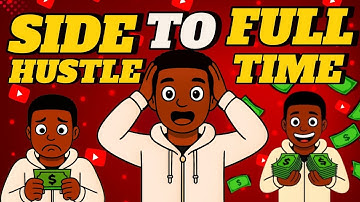 FROM SIDE HUSTLE TO FULL TIME (90 DAYS  ONLINE BUSINESS PLAN)