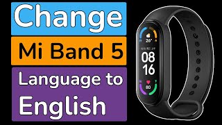 How to Change Xiaomi Mi Band 5 Language to English from Chinese?