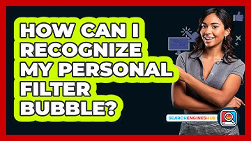 How Can I Recognize My Personal Filter Bubble?