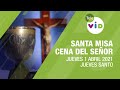 Misa de hoy ⛪ Cena del Señor, Jueves 1 de Abril de 2021 - Tele VID