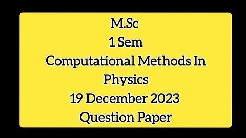 M.Sc hpu 1 sem previous year question paper Computational Methods In Physics 2023| code-PHYMS-104
