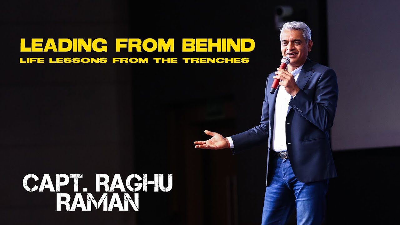 Download Leading from Behind | Life lessons from the trenches | Capt. Raghu Raman | Leadership Talks